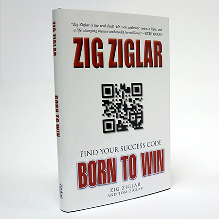 Born To Win: Find Your Success Code by Zig Ziglar & Tom Ziglar