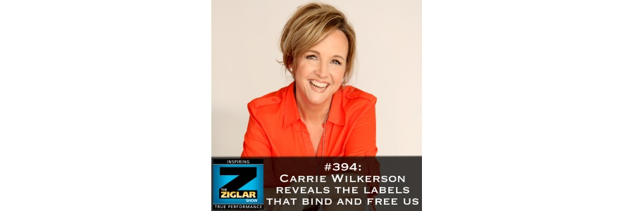 Show #394: Carrie Wilkerson reveals the labels that bind and free us