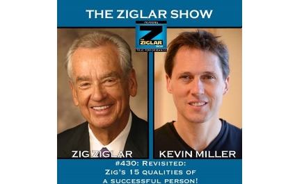 Show #430: Revisited: Zig’s 15 qualities of a successful person!