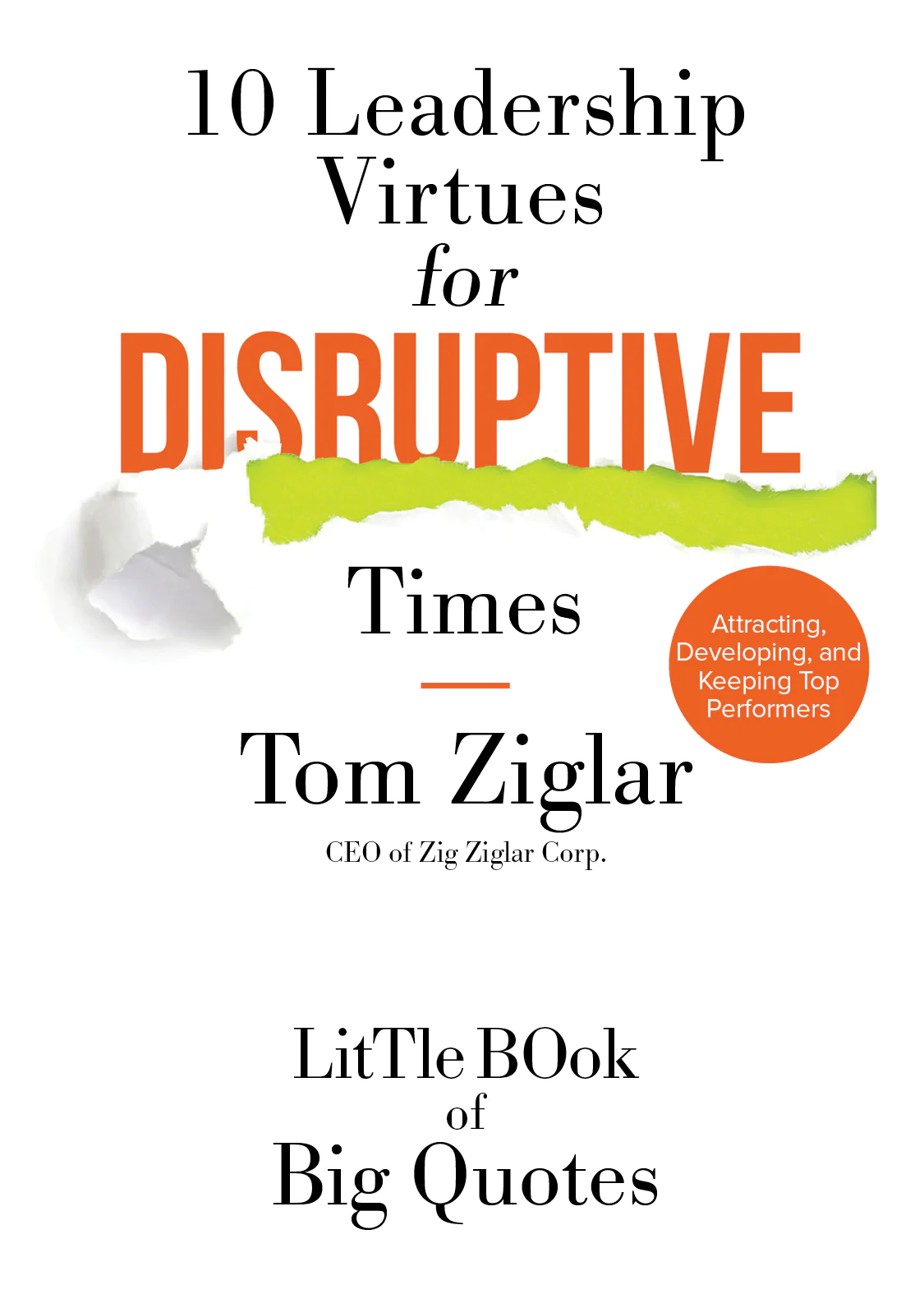 10 Leadership Virtues for Disruptive Times Little Book of Big Quotes